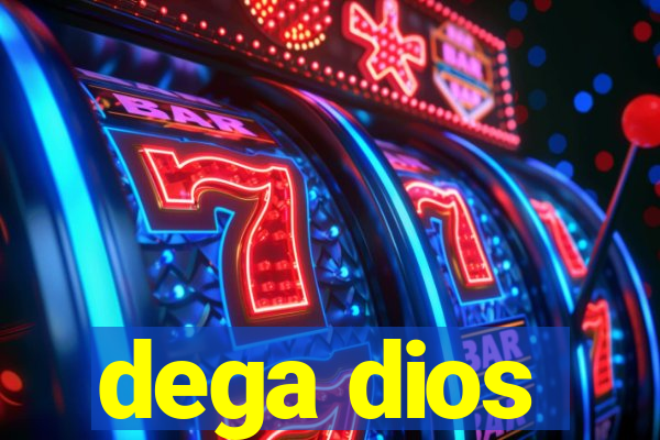 dega dios